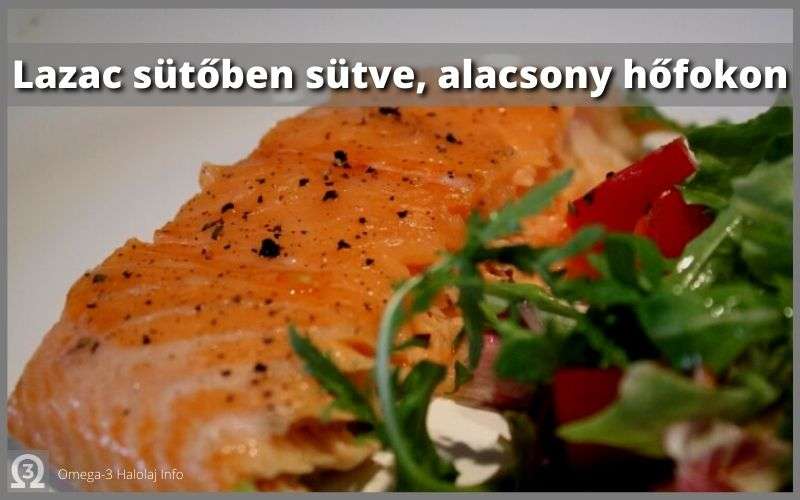Lazac sütőben sütve, alacsony hőfokon
